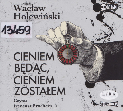 Cieniem będąc, cieniem zostałem