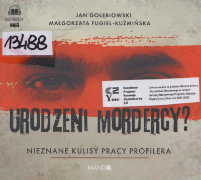 Urodzeni mordercy? Nieznane kulisy pracy profilera