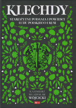 Skan okładki: Klechdy, starożytne podania i powieści ludu polskiego i Rusi