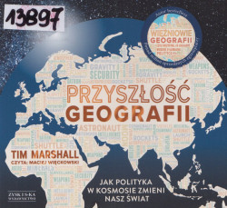 Skan okładki: Przyszłość geografii. Jak polityka w kosmosie zmieni nasz świat