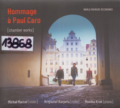 Hommage à Paul Caro : (chamber works) Hommage à Paul Caro : (chamber works)