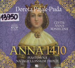 Skan okładki: Anna 1410. Piastówna na jagiellońskim tronie