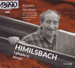 Skan okładki: Himilsbach. I głupio ci teraz