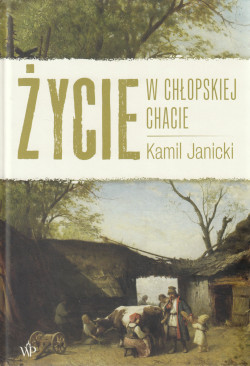 Skan okładki: Życie w chłopskiej chacie