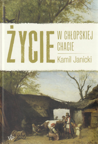 Życie w chłopskiej chacie