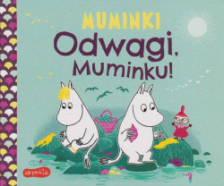 Skan okładki: Odwagi, Muminku!