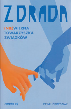Skan okładki: Zdrada : (nie)wierna towarzyszka związków