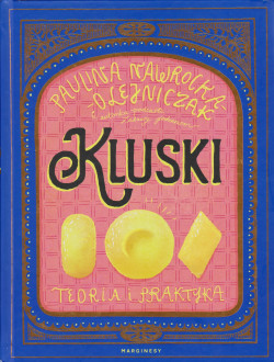 Skan okładki: Kluski : teoria i praktyka