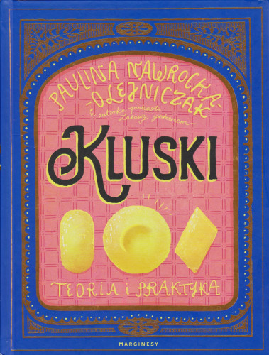 Kluski : teoria i praktyka