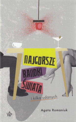 Najgorsze randki świata i kilka udanych