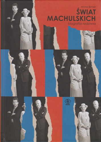 Świat Machulskich : biografia rodzinna
