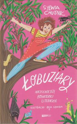 Skan okładki: Łobuziary : najfajniejsze bohaterki literackie