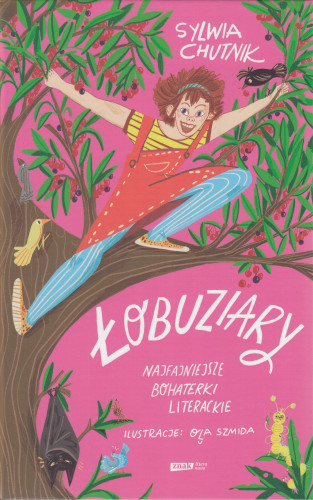 Łobuziary : najfajniejsze bohaterki literackie