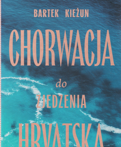 Chorwacja do zjedzenia