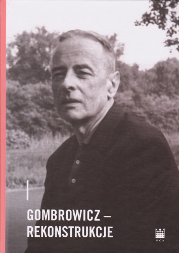 Gombrowicz : rekonstrukcje