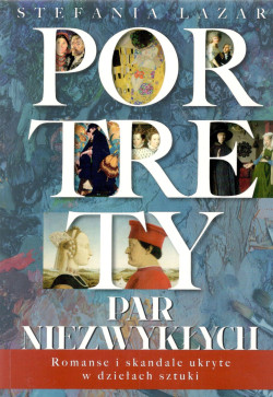 Skan okładki: Portrety par niezwykłych : romanse i skandale ukryte w dziełach sztuki