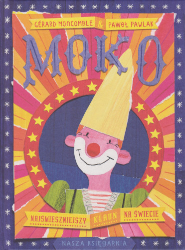 Moko : najśmieszniejszy klaun na świecie