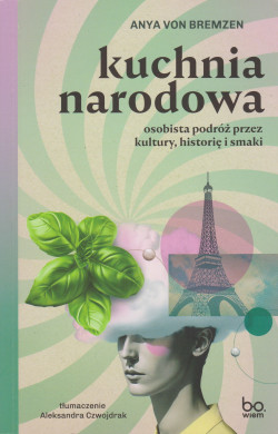 Skan okładki: Kuchnia narodowa : osobista podróż przez kultury, historię i smaki