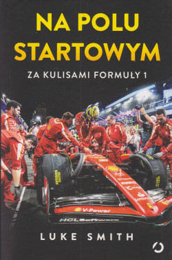 Skan okładki: Na polu startowym : za kulisami Formuły 1