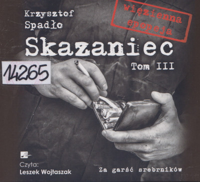 Za garść srebrników. Skazaniec