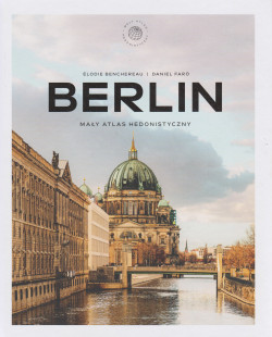 Skan okładki: Berlin : mały atlas hedonistyczny