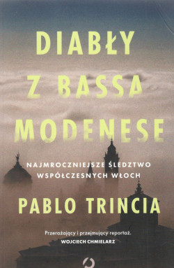 Skan okładki: Diabły z Bassa Modenese : najmroczniejsze śledztwo współczesnych Włoch