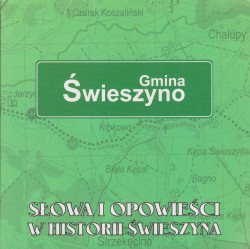 Skan okładki: Gmina Świeszyno : słowa i opowieści w historii Świeszyna