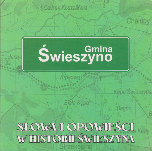 Gmina Świeszyno : słowa i opowieści w historii Świeszyna