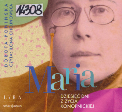 Maria. Dziesięć dni z życia Konopnickiej