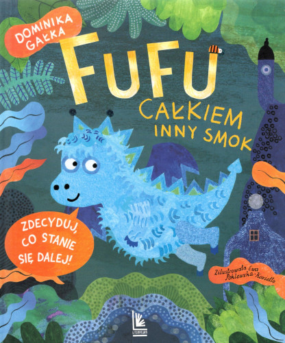 Fufu : całkiem inny smok : zdecyduj, co stanie się dalej!