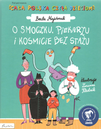 O smoczku, piekarzu i kosmicie bez stażu