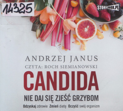 Candida. Nie daj się zjeść grzybom