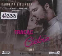 W labiryncie doznań. Tracąc Ciebie