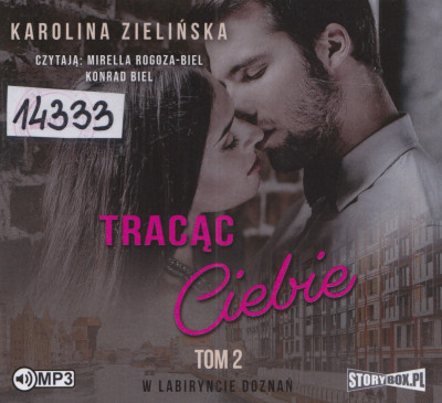 W labiryncie doznań. Tracąc Ciebie