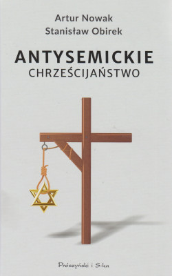 Skan okładki: Antysemickie chrześcijaństwo