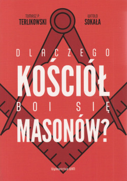Skan okładki: Dlaczego Kościół boi się masonów?