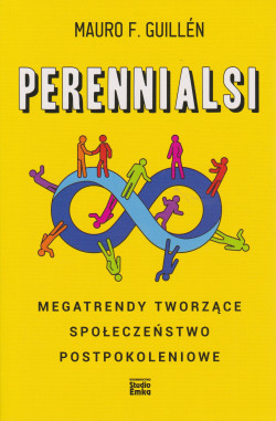 Skan okładki: Perennialsi : megatrendy tworzące społeczeństwo postpokoleniowe