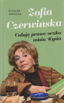 Skan okładki: Zofia Czerwińska : całuję prawe oczko misia Rysia
