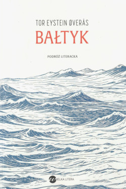 Skan okładki: Bałtyk : podróż literacka