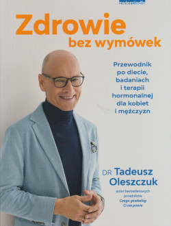 Skan okładki: Zdrowie bez wymówek : przewodnik po diecie, badaniach i terapii hormonalnej dla kobiet i mężczyzn