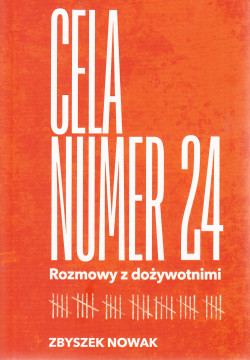 Skan okładki: Cela numer 24 : rozmowy z dożywotnimi