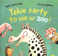 Takie żarty to nie w zoo!