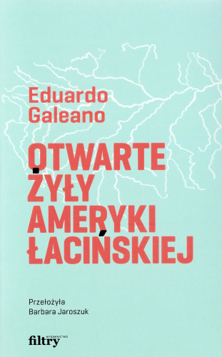 Otwarte żyły Ameryki Łacińskiej