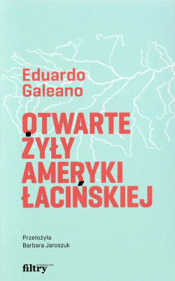 Skan okładki: Otwarte żyły Ameryki Łacińskiej