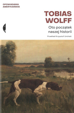 Skan okładki: Oto początek naszej historii : opowiadania wybrane