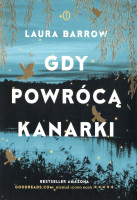 Gdy powrócą kanarki