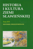 Historia i kultura ziemi sławieńskiej. T. 16, Historie (nie)zapomniane