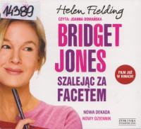 Bridget Jones. Szalejąc za facetem