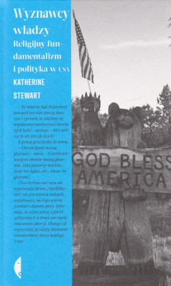 Skan okładki: Wyznawcy władzy : religijny fundamentalizm i polityka w USA
