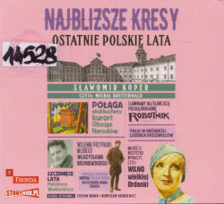 Skan okładki: Najbliższe kresy. Ostatnie polskie lata